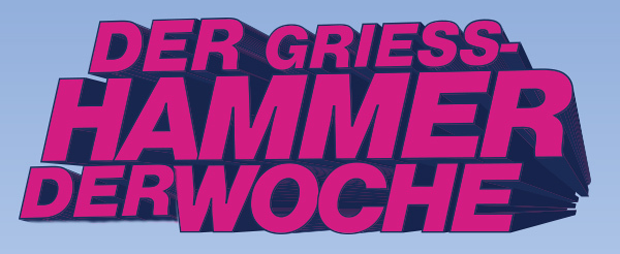 Beitragsbild Griess-Hammer der Woche